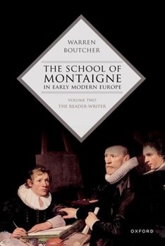 Paperback The School of Montaigne in Early Modern Europe: Volume Two: The Reader-Writer Book