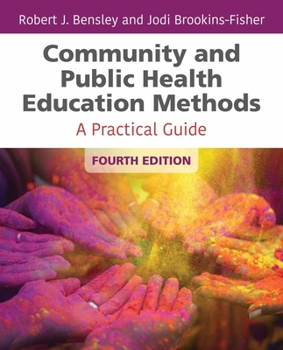 Paperback Community and Public Health Education Methods: A Practical Guide Book