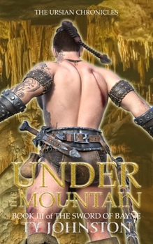 Paperback Under the Mountain: Book III of The Sword of Bayne Book