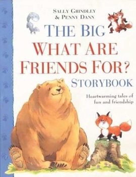 Hardcover The Big What Are Friends For? Storybook Book