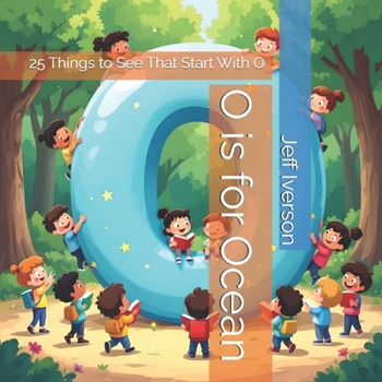 Paperback O is for Ocean: 25 Things to See That Start With O Book
