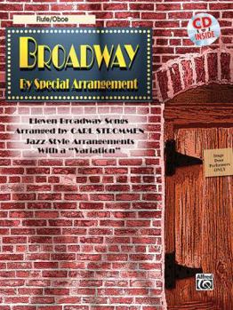 Paperback Broadway by Special Arrangement (Jazz-Style Arrangements with a Variation): Flute / Oboe, Book & CD [With Includes CD] Book