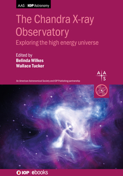 Paperback The Chandra X-ray Observatory: Exploring the high energy universe Book