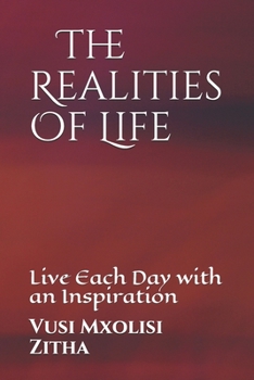 Paperback The Realities Of Life: Live Each Day with an Inspiration Book