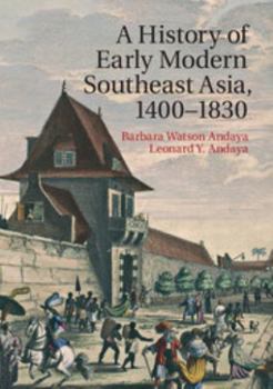 Paperback A History of Early Modern Southeast Asia, 1400-1830 Book