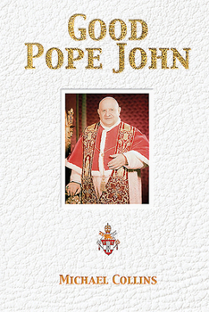 Paperback Good Pope John: A Short Biography Book
