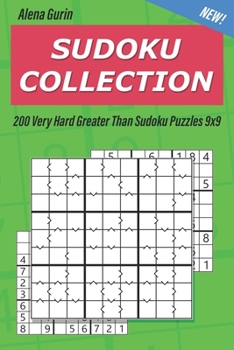 Paperback Sudoku Collection: 200 Very Hard Greater Than Sudoku Puzzles 9x9 Book