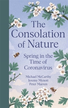 Hardcover The Consolation of Nature: Spring in the Time of Coronavirus Book