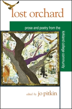 Hardcover Lost Orchard: Prose and Poetry from the Kirkland College Community Book