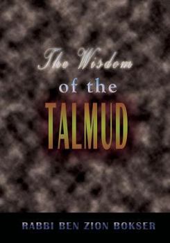 Paperback The Wisdom of the Talmud: A Thousand Years of Jewish Thought Book