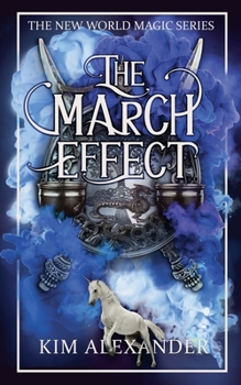 The March Effect - Book #2 of the New World Magic