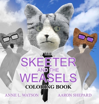 Hardcover The Skeeter and the Weasels Coloring Book: A Grayscale Adult Coloring Book and Children's Storybook Featuring a Fun Story for Kids and Grown-Ups Book