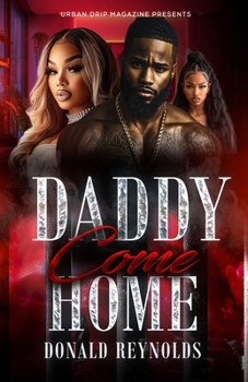 Paperback Daddy Come Home: Blinded By Money Book