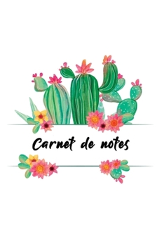 Carnet de Notes: Cahier Ligné avec Cactus en couverture, Bloc-note, Journal 130 pages, Agenda Dimensions 15,2cm x 22,8cm (French Edition)