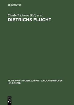 Hardcover Dietrichs Flucht: Textgeschichtliche Ausgabe (Texte und Studien zur mittelhochdeutschen Heldenepik, 1) (German Edition) [German] Book
