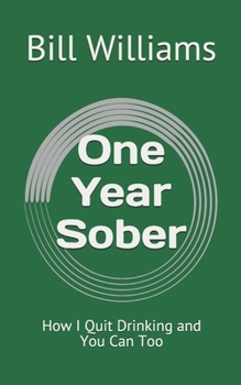 Paperback One Year Sober: How I Quit Drinking and You Can Too Book