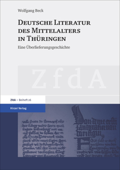 Hardcover Deutsche Literatur Des Mittelalters in Thuringen: Eine Uberlieferungsgeschichte [German] Book