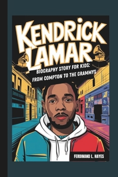 Paperback Kendrick Lamar Biography Story for Kids: From Compton to the Grammys Book