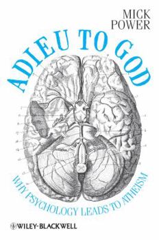 Paperback Adieu to God: Why Psychology Leads to Atheism Book