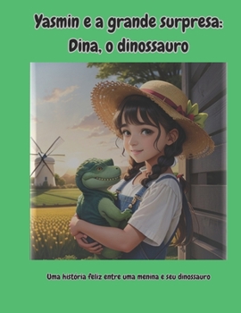 Paperback Yasmin e a grande surpresa: Dina, o dinossauro [Portuguese] Book