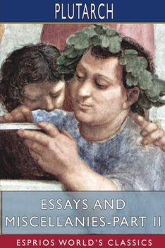 Paperback Essays and Miscellanies - Part II (Esprios Classics) Book