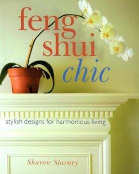 Paperback Feng Shui Chic: Stylish Designs for Harmonious Living Book