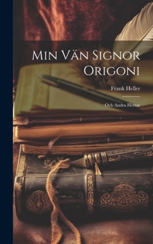 Hardcover Min Vän Signor Origoni: Och Andra Herrar [Swedish] Book