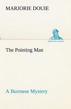 Paperback The Pointing Man A Burmese Mystery Book