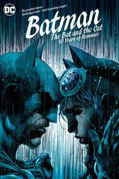 The Bat and the Cat: 80 Years of Romance - Book  of the Batman (1940-2011)