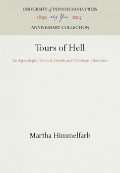 Hardcover Tours of Hell: An Apocalyptic Form in Jewish and Christian Literature Book