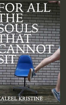 Hardcover For all the souls that cannot sit Book