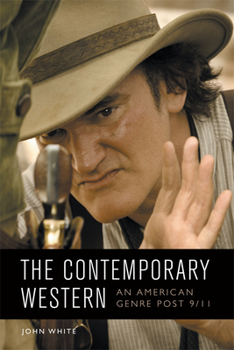 Paperback The Contemporary Western: An American Genre Post-9/11 Book