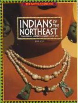 Hardcover Indians of the Northeast: Traditions, History, Legends, and Life Book