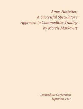Hardcover Amos Hostetter: A Successful Speculator's Approach to Commodities Trading Book