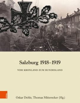 Hardcover Salzburg 1918-1919: Vom Kronland Zum Bundesland [German] Book