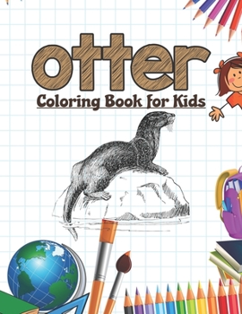 Paperback Otter Coloring Book for Kids: Otter Activity Book