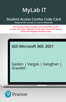 Go! 2021 -- Mylab It with Pearson Etext + Print Combo Access Card