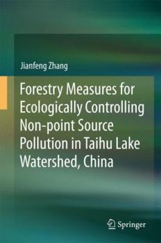 Hardcover Forestry Measures for Ecologically Controlling Non-Point Source Pollution in Taihu Lake Watershed, China Book