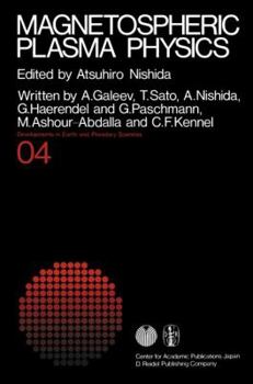 Magnetospheric Plasma Physics (Developments in Earth and Planetary Sciences)