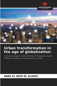 Paperback Urban transformation in the age of globalization Book