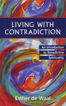 Paperback Living with Contradiction: An Introduction to Benedictine Spirituality Book