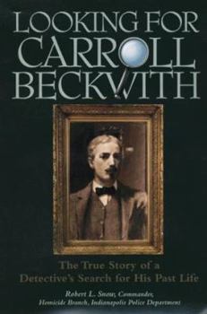 Hardcover Looking for Carroll Beckwith: The True Stories of a Detective's Search for His Past Book