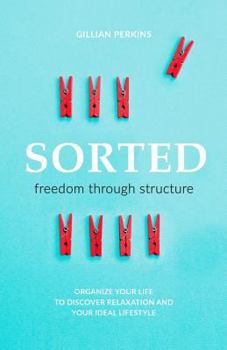 Paperback Sorted: Freedom through Structure Book
