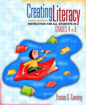 Paperback Creating Literacy Instruction for All Students in Grades 4 to 8 Book