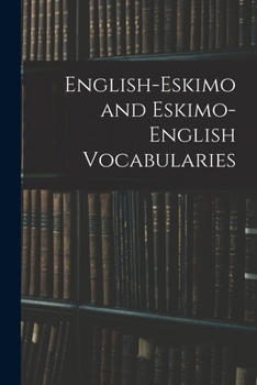 Paperback English-Eskimo and Eskimo-English Vocabularies Book