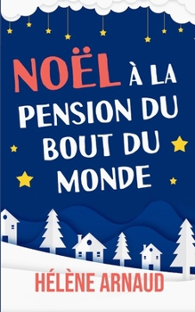 Paperback Noël à la Pension du bout du monde [French] Book