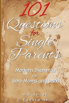 Paperback 101 Questions for Single Parents: Modern Dilemmas for Solo Moms & Dads Book