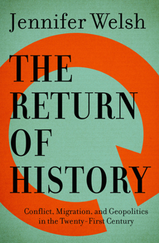Hardcover The Return of History: Conflict, Migration, and Geopolitics in the Twenty-First Century Book