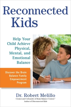 Paperback Reconnected Kids: Help Your Child Achieve Physical, Mental, and Emotional Balance Book