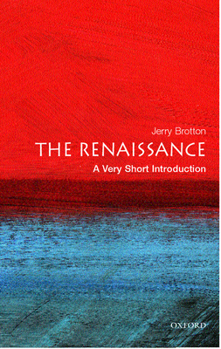 The Renaissance: A Very Short Introduction - Book  of the Oxford's Very Short Introductions series